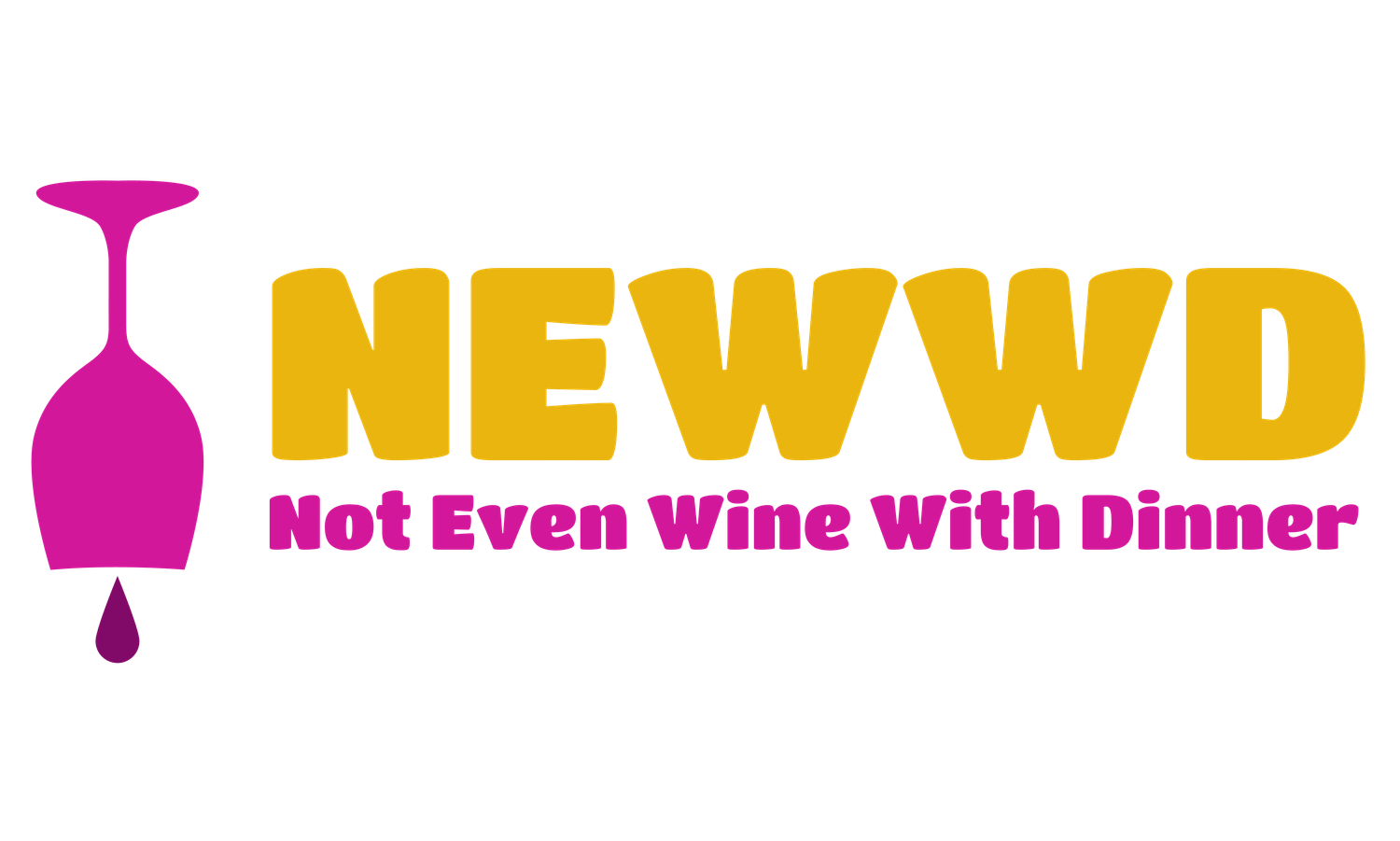 Not Even Wine With Dinner NEWWD logo. Yellow NEWWD letters with an upside down pink wine glass graphic to the left and the words Not Even Wine With Dinner in pink letters below