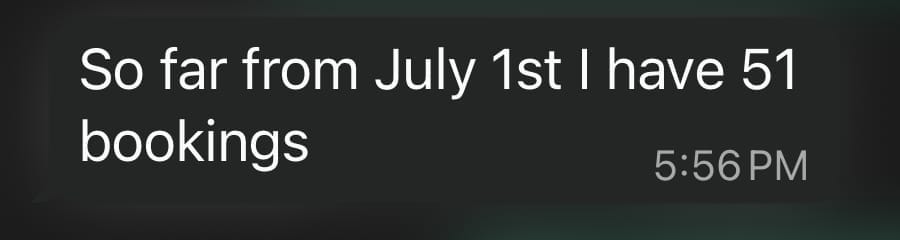 A text message screenshot from the client providing a cumulative number of bookings, stating '51 bookings' since July 1st, a strong metric for the business growth case study