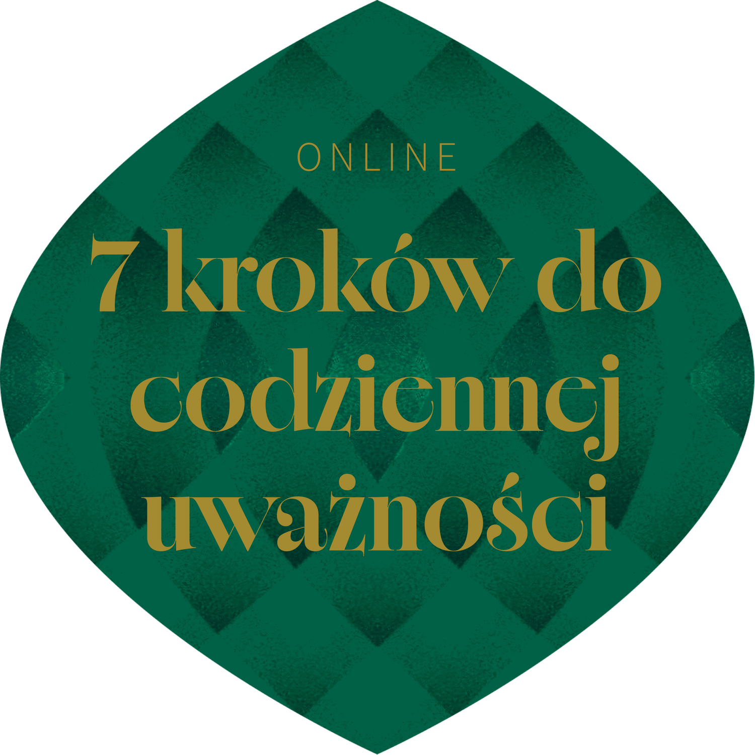 7 kroków do codziennej uważności - kurs mailowy za 0 zł
