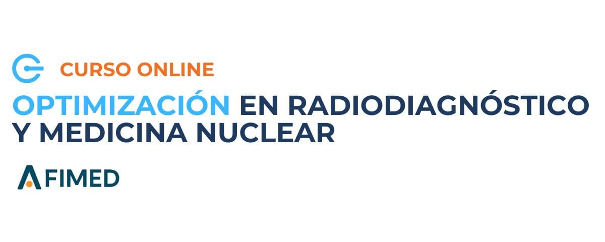 Curso Oprimizacion en radiodiagnostico y medicina nuclear