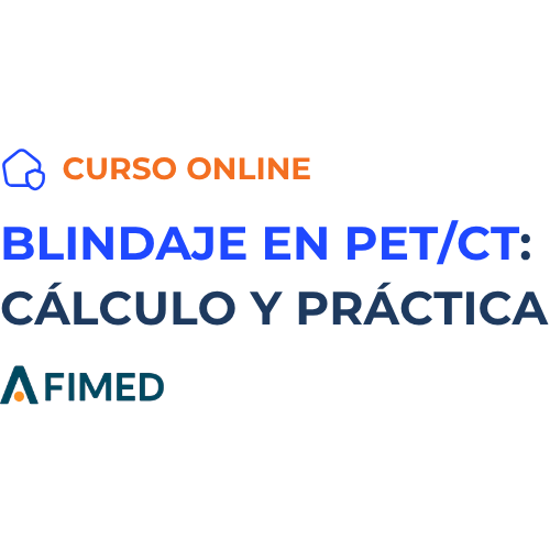 Curso online: Blindaje en PET/CT: cálculo y práctica