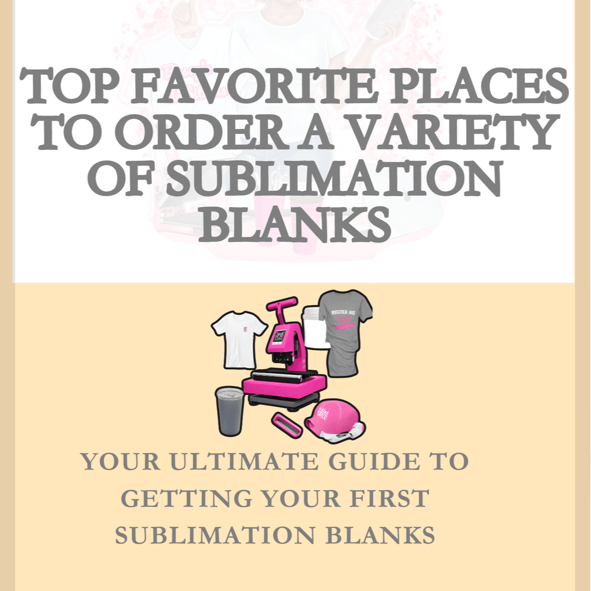 Favorite Places to Order Sublimation Blanks