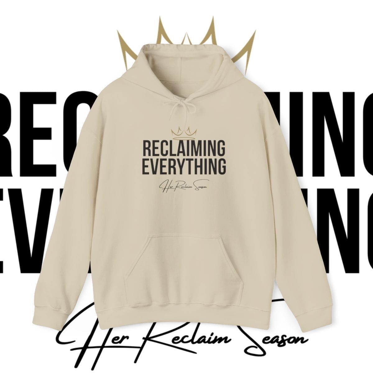 Reclaiming Everything Sand Color Hoodie
