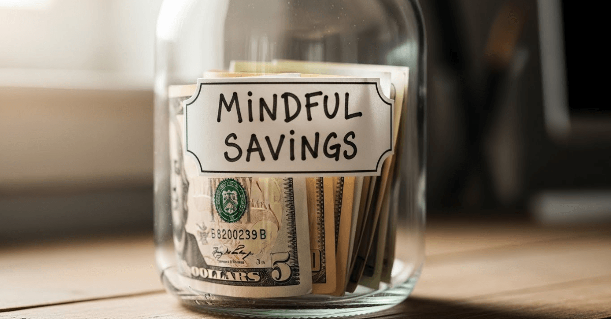 A glass jar labeled “Mindful Savings” filled with $5 bills, representing small daily savings habits that lead to long-term financial growth.