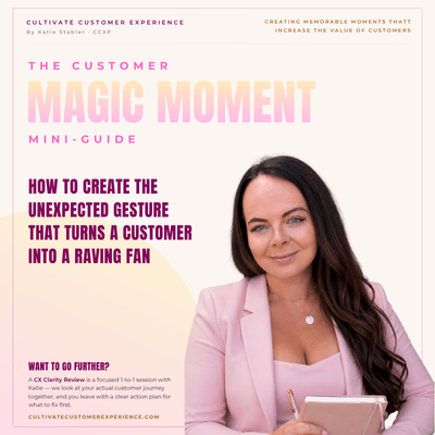 The Customer Magic Moment Mini-Guide