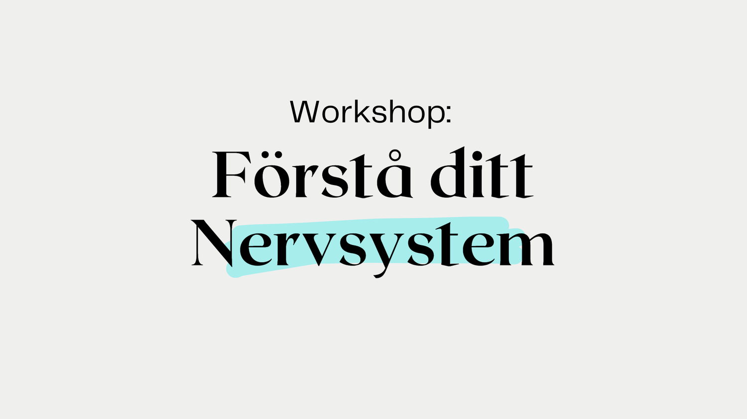 Minikurs – Förstå ditt nervsystem