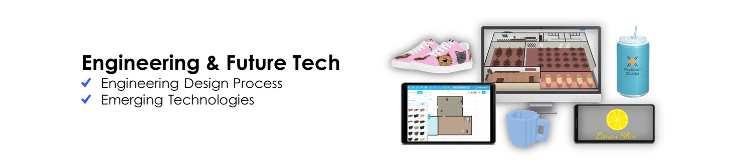 Engineering and Future Tech - Engineering Design Process Emerging Technologies