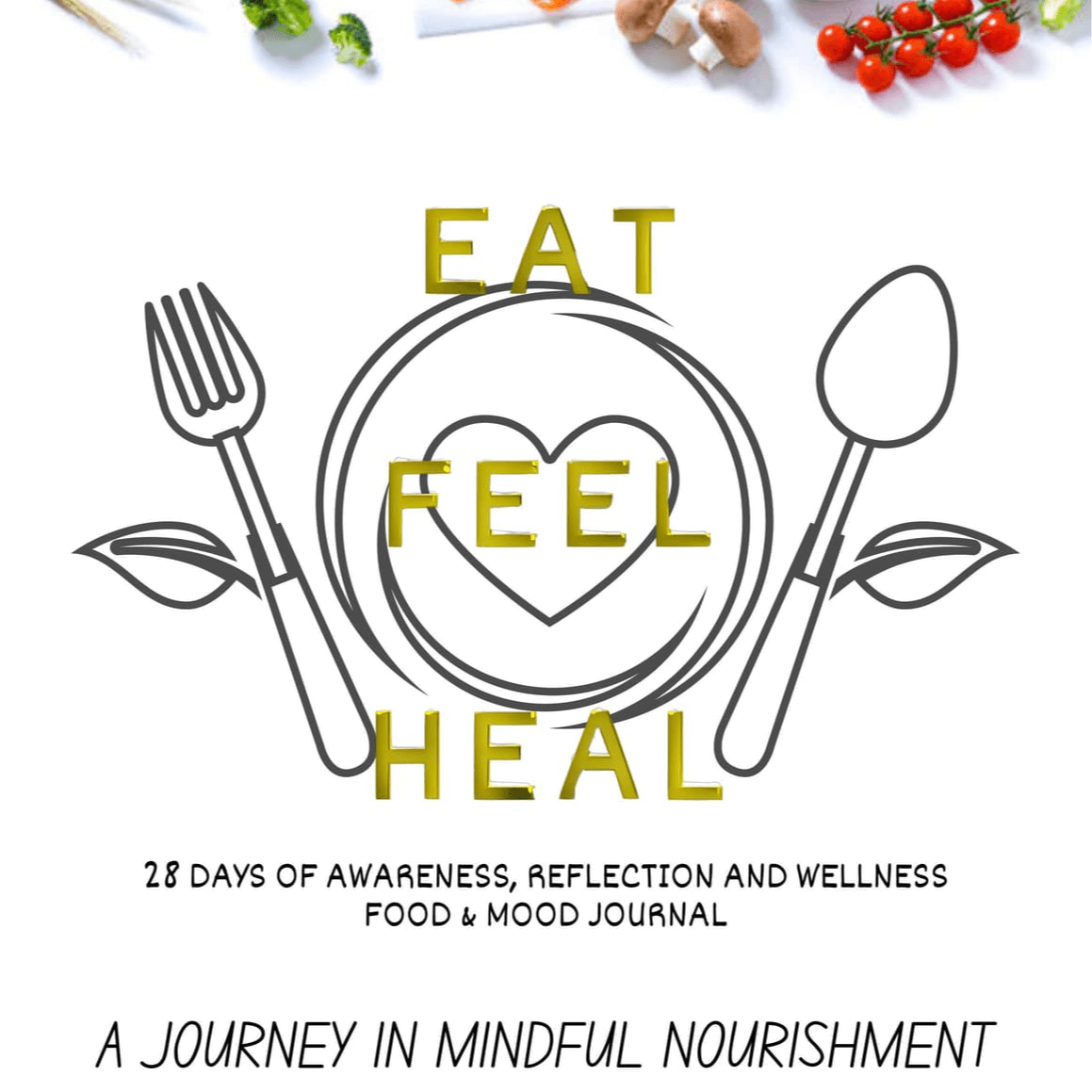 Eat Feel Heal Journal