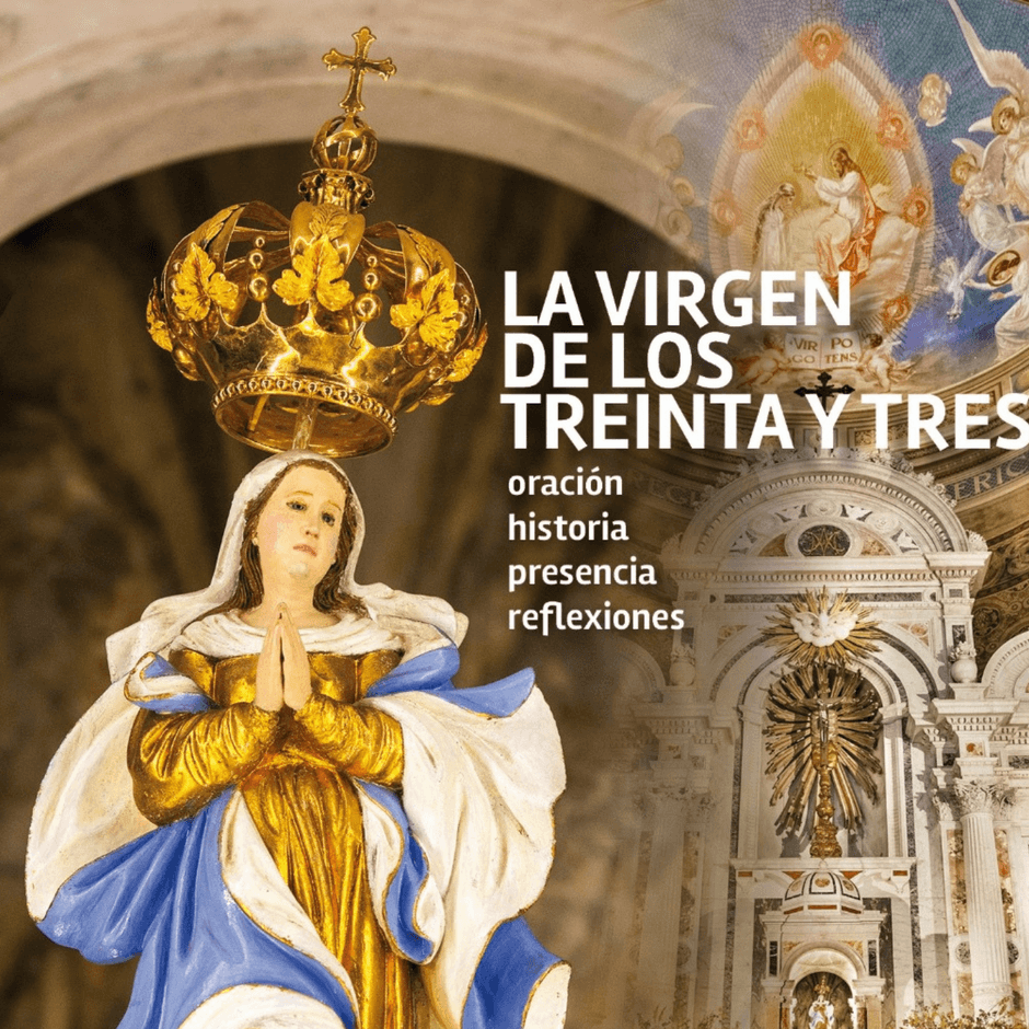 La Virgen de los Treinta y Tres de Monseñor Alberto Sanguinetti