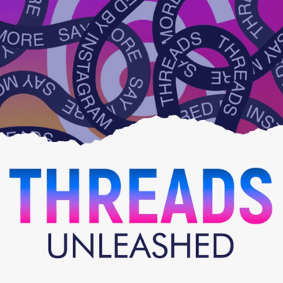 Threads Unleashed