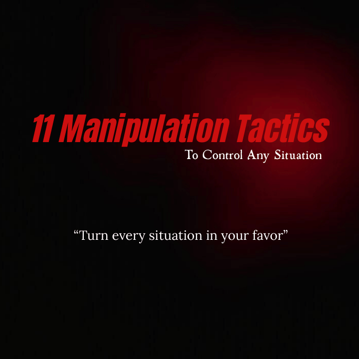 11 Manipulation Tactics