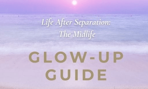 Get your hands on Life After Separation: The Midlife Glow-Up guide now!