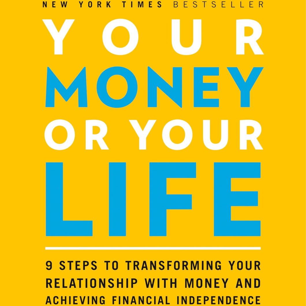 Your Money or Your Life Vicki Robin & Joe Dominguez