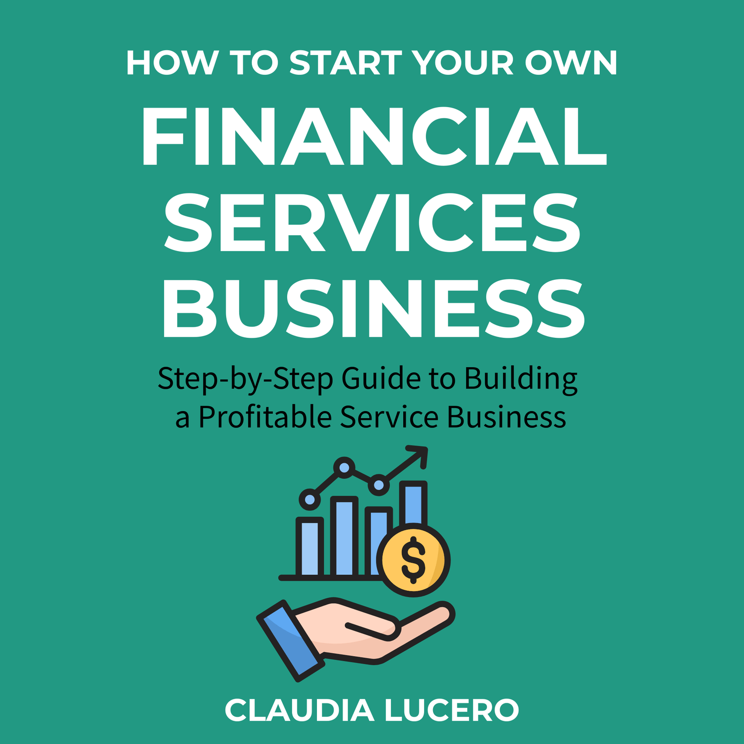 How to Start Your Own Financial Services Business