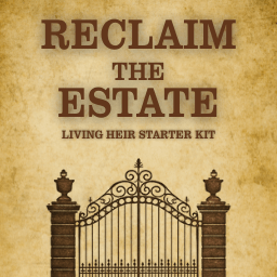 Reclaim The Estate-Living Heir Starter Kit