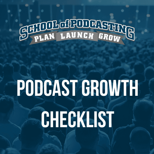 Podcast Growth Checklist