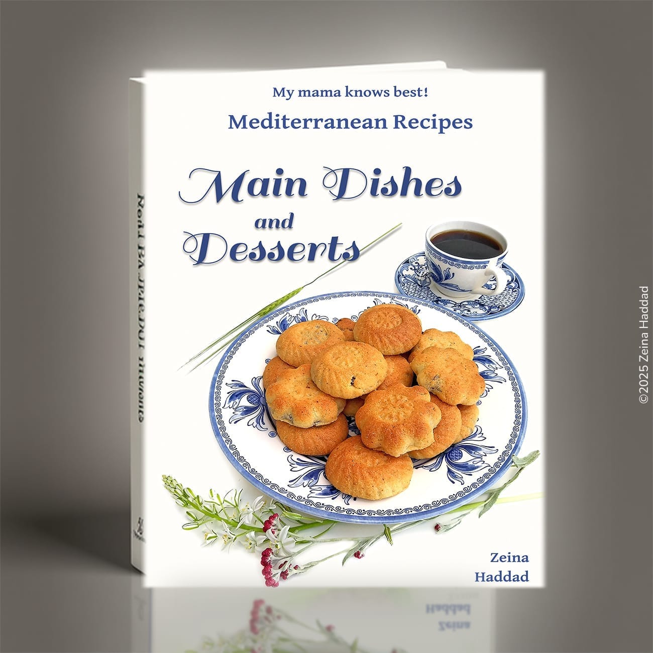 Main Dishes and Desserts by Zeina Haddad