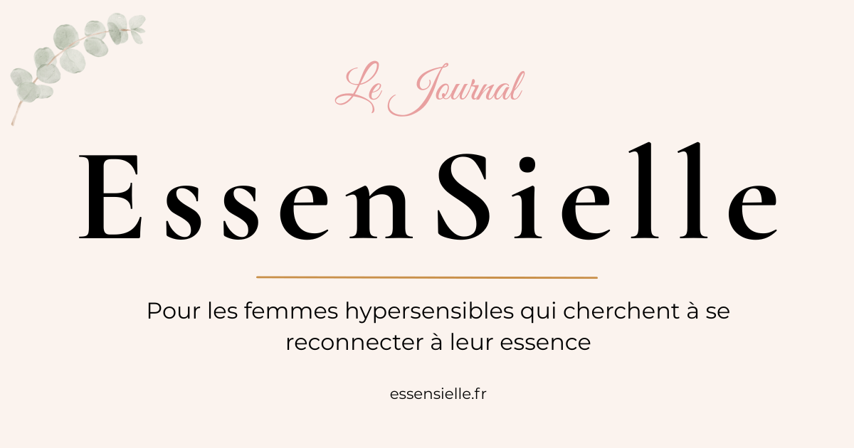 Le Journal essenSielle — Blog naturopathie et yoga pour femmes hypersensibles