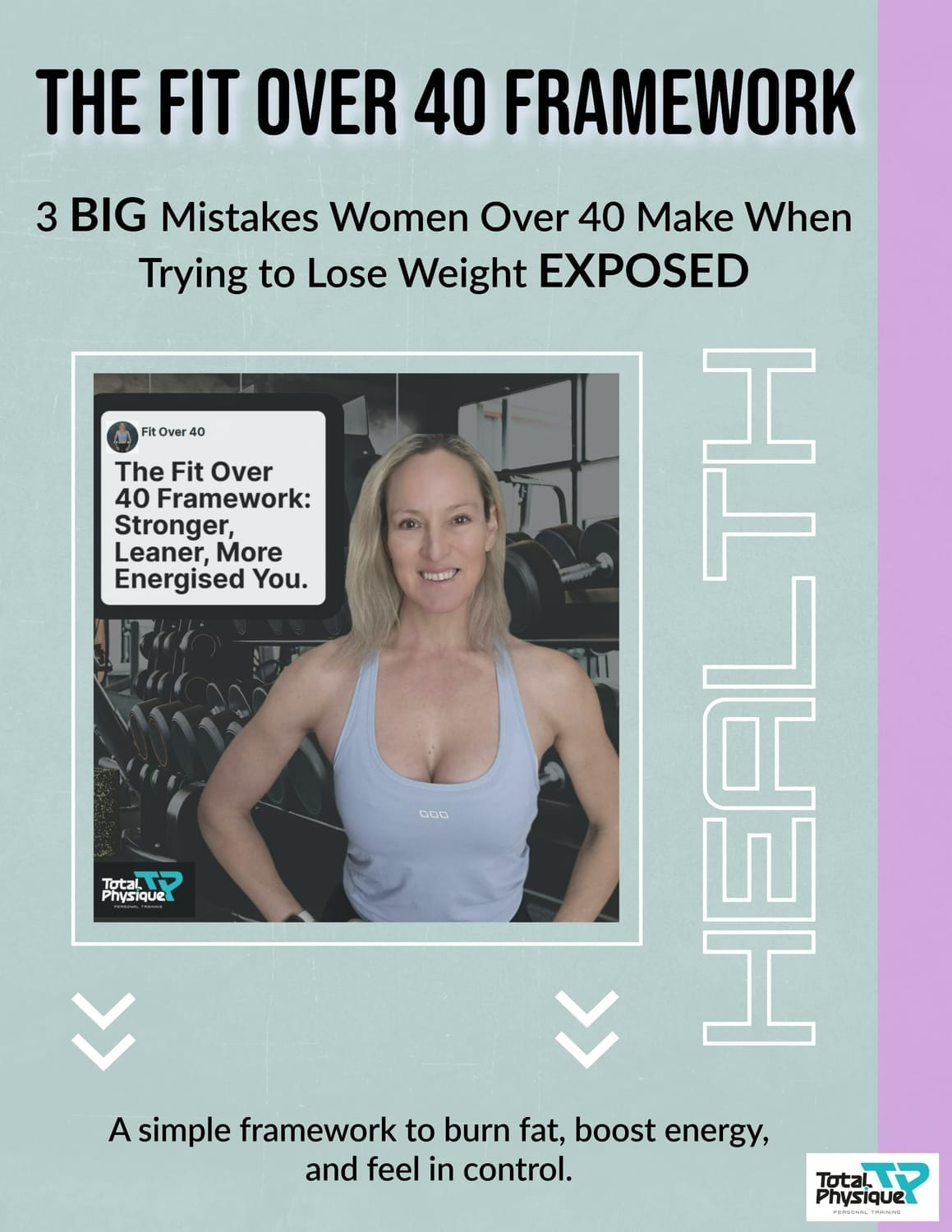 The Fit Over 40 Framework E-Book. 3 Big Mistakes Women Over 40 Make When Trying to Lose Weight Exposed.