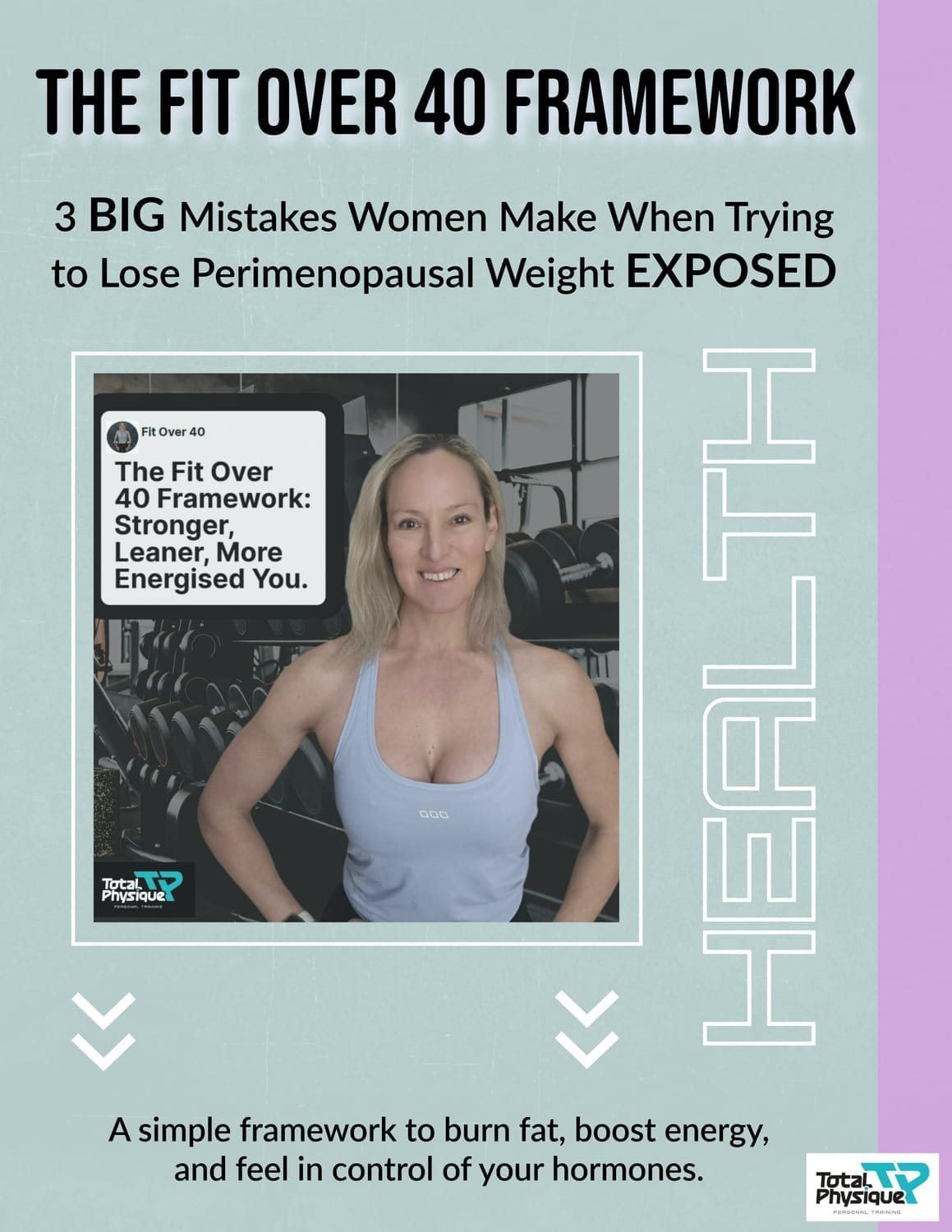 The Fit Over 40 Framework E-Book. 3 Big Mistakes Women Over 40 Make When Trying to Lose Weight Exposed.