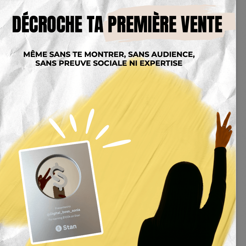 DÉCOCHE TA PREMIÈRE VENTE 