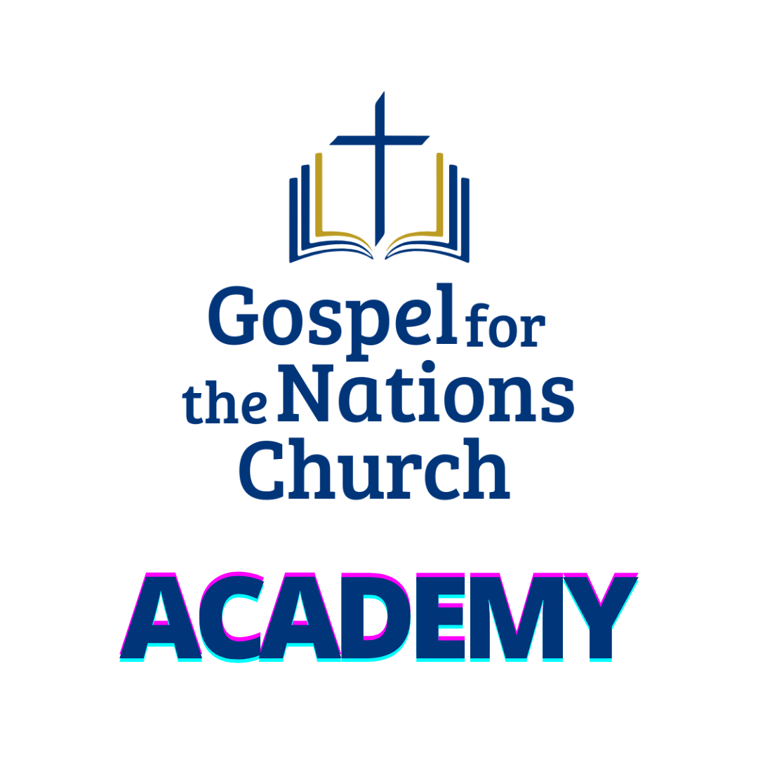 Gospel for the Nations Church (GNC) - Academy