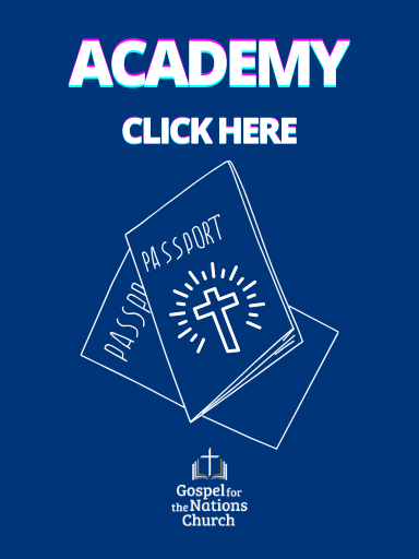 Gospel for the Nations Church (GNC) - Academy New Life New Journey