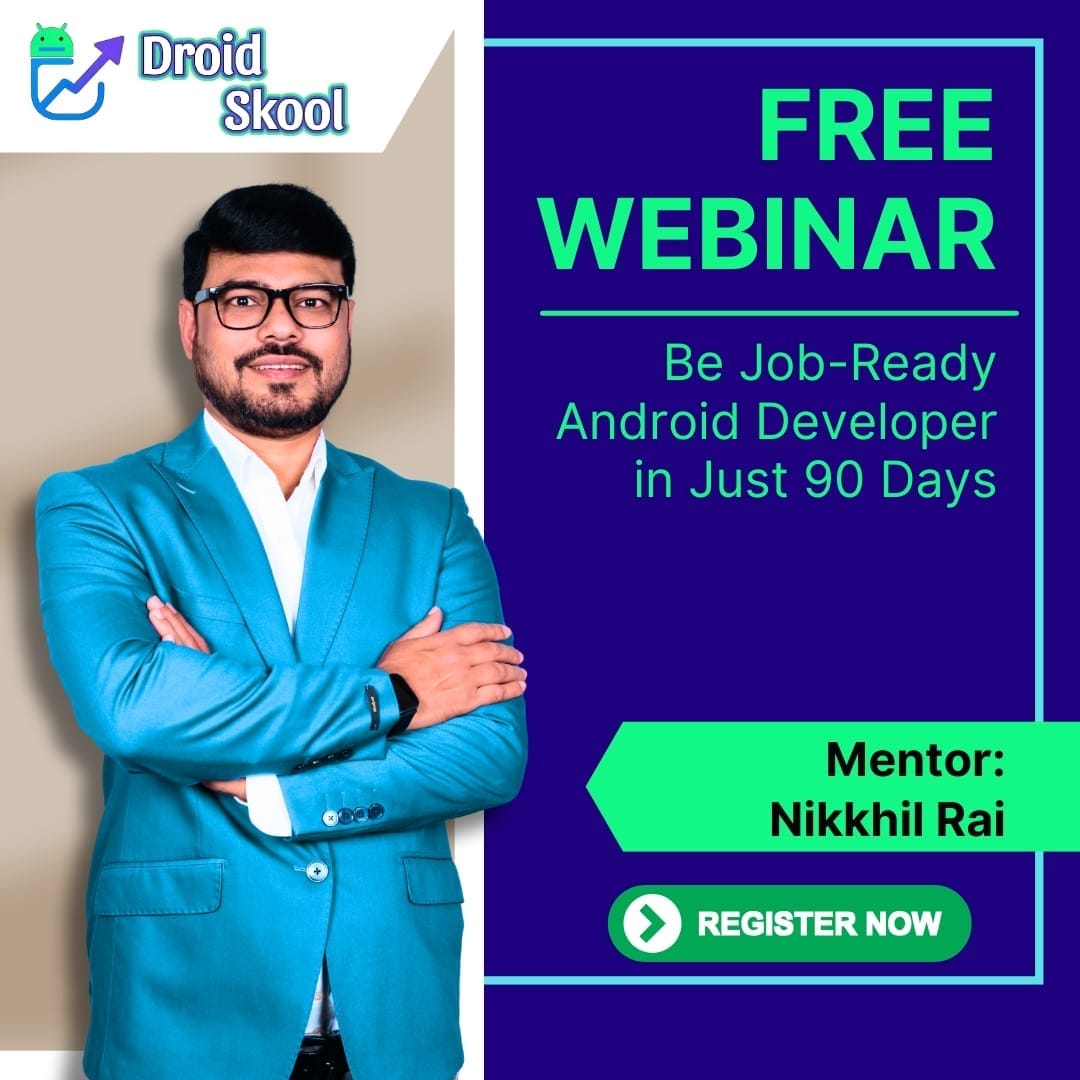 ADC Nikkhil Rai | Android Developer Coach | Droid Skool