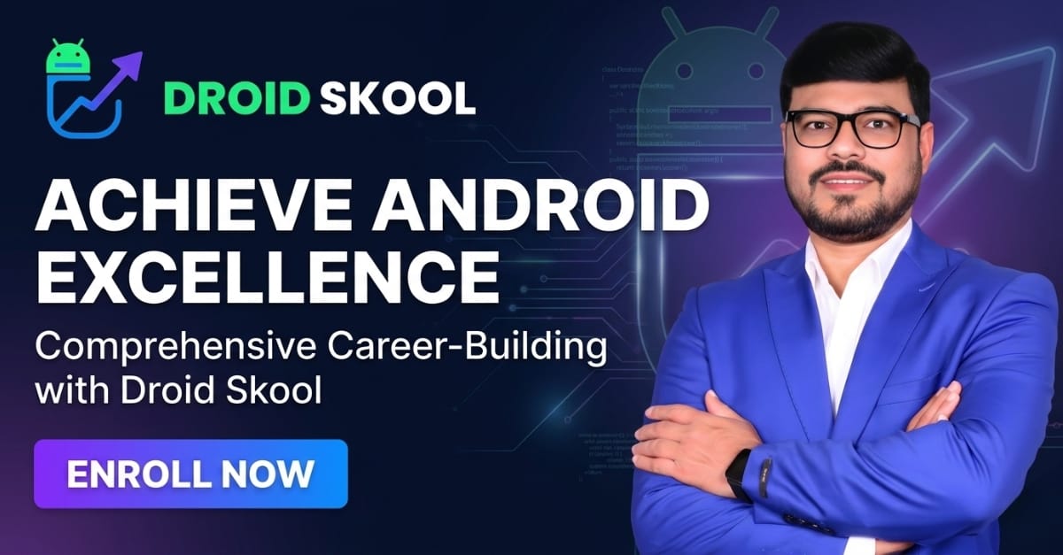 Best Android Coaching Center Near Me Guide by Nikkhil Rai | Droid Skool showcasing job-ready Android developer roadmap and career growth