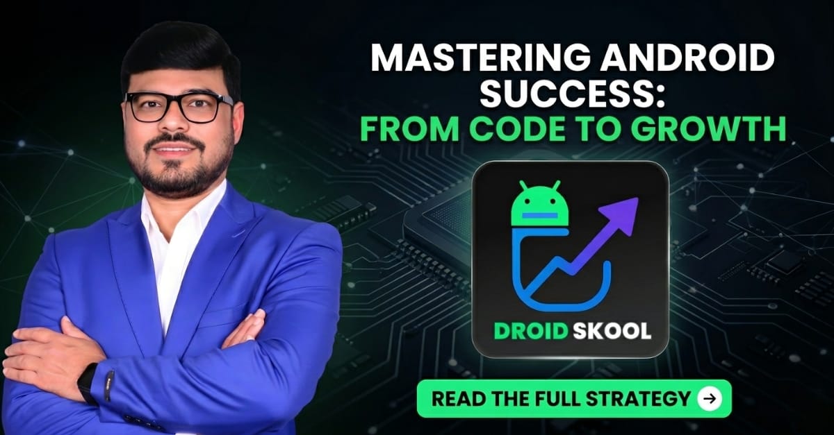 Android Coaching Fees in India guide by Nikhil Rai | Droid Skool