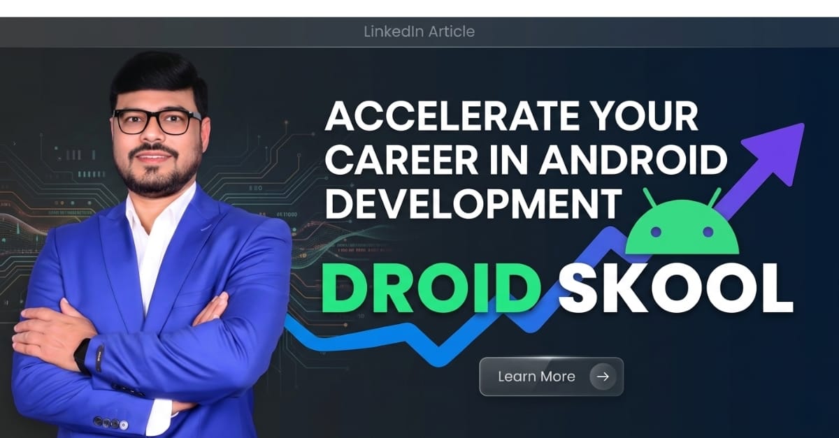 Android App Development Roadmap Step by Step – Nikhil Rai | Droid Skool
