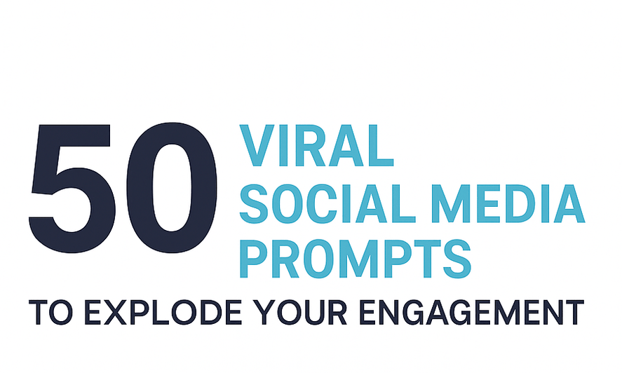 Get your hands on 50 Viral Social Media Prompts to Explode Your Engagement now!