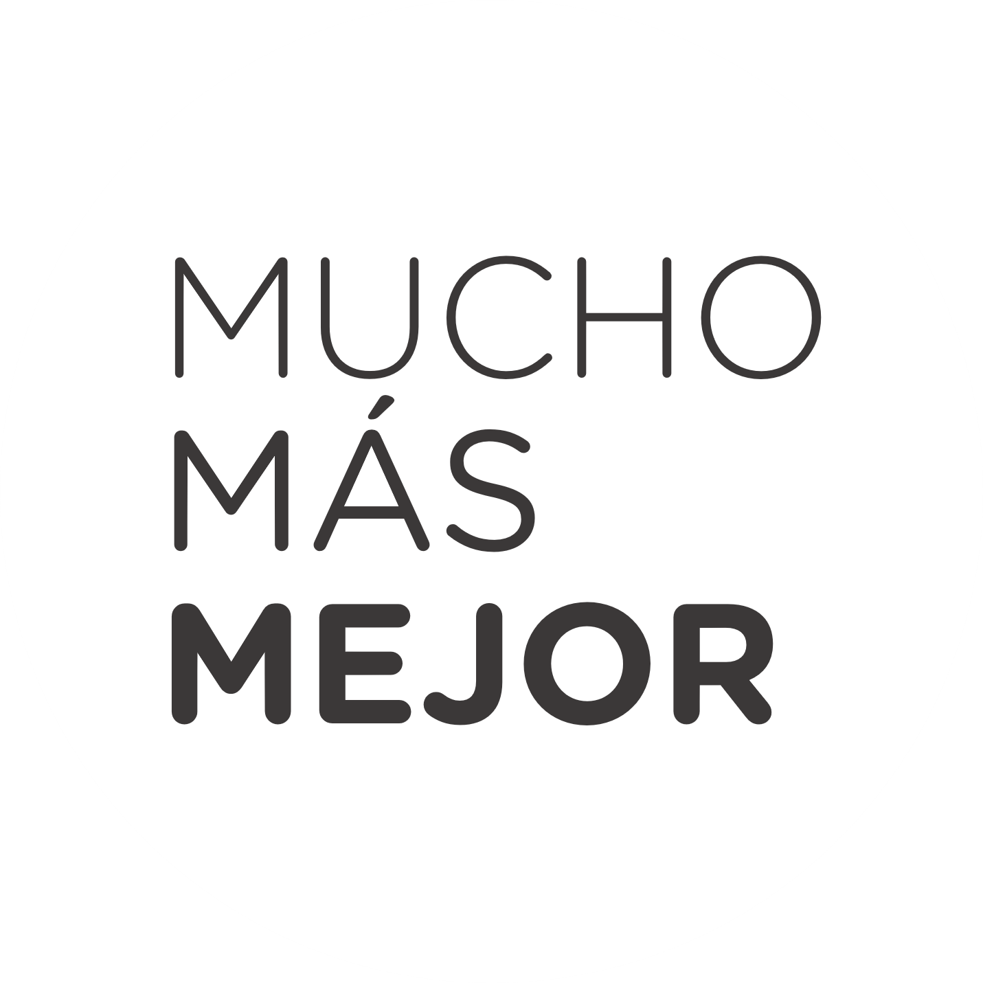 Mucho Más Mejor