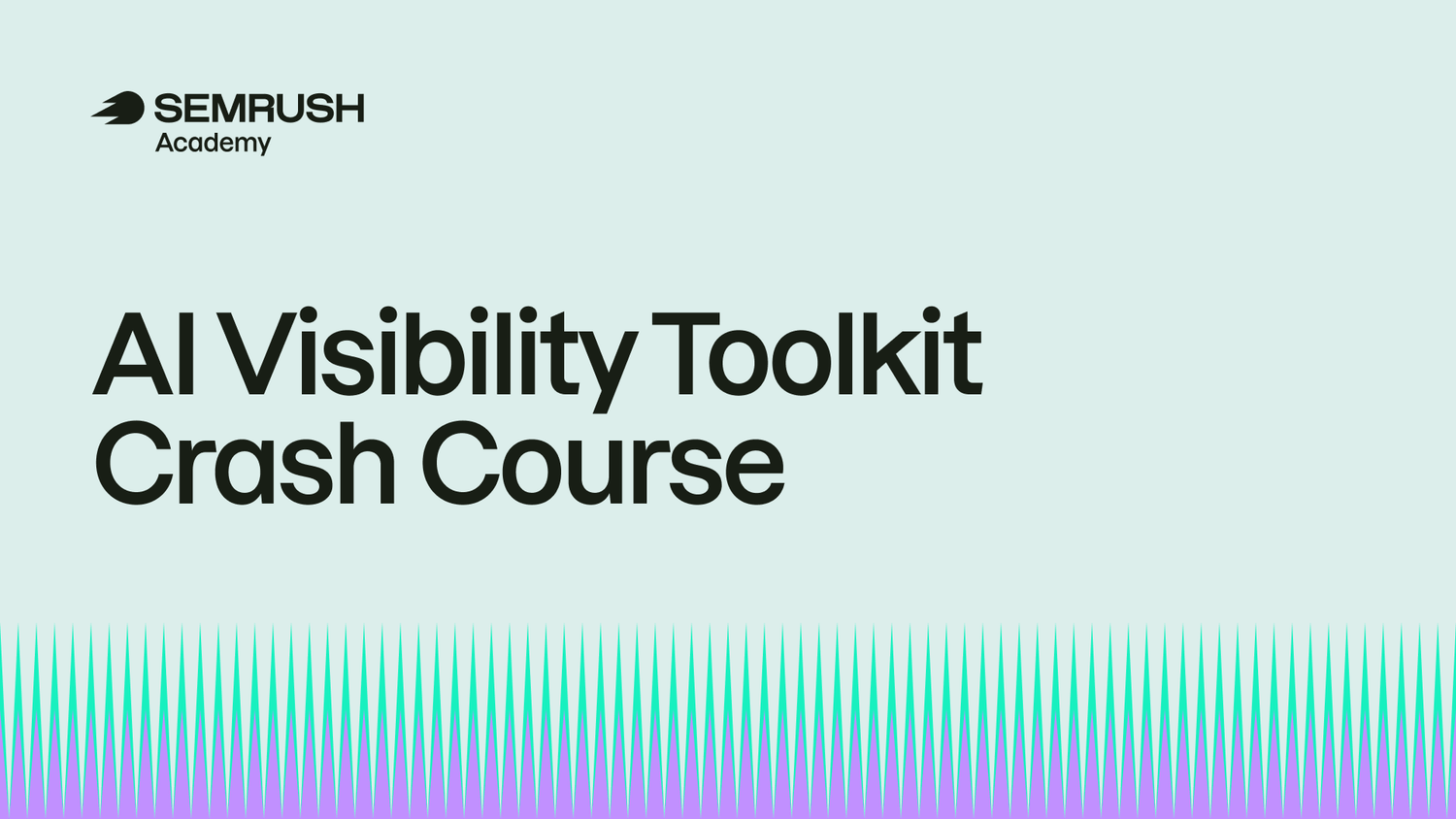 AI Visibility Toolkit Crash Course