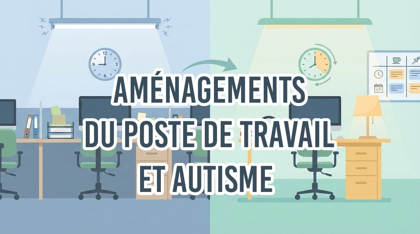 Aménagements du poste de travail et autisme