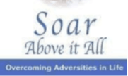 Get your hands on Soar Above It All - Overcoming Adversities In Life now!