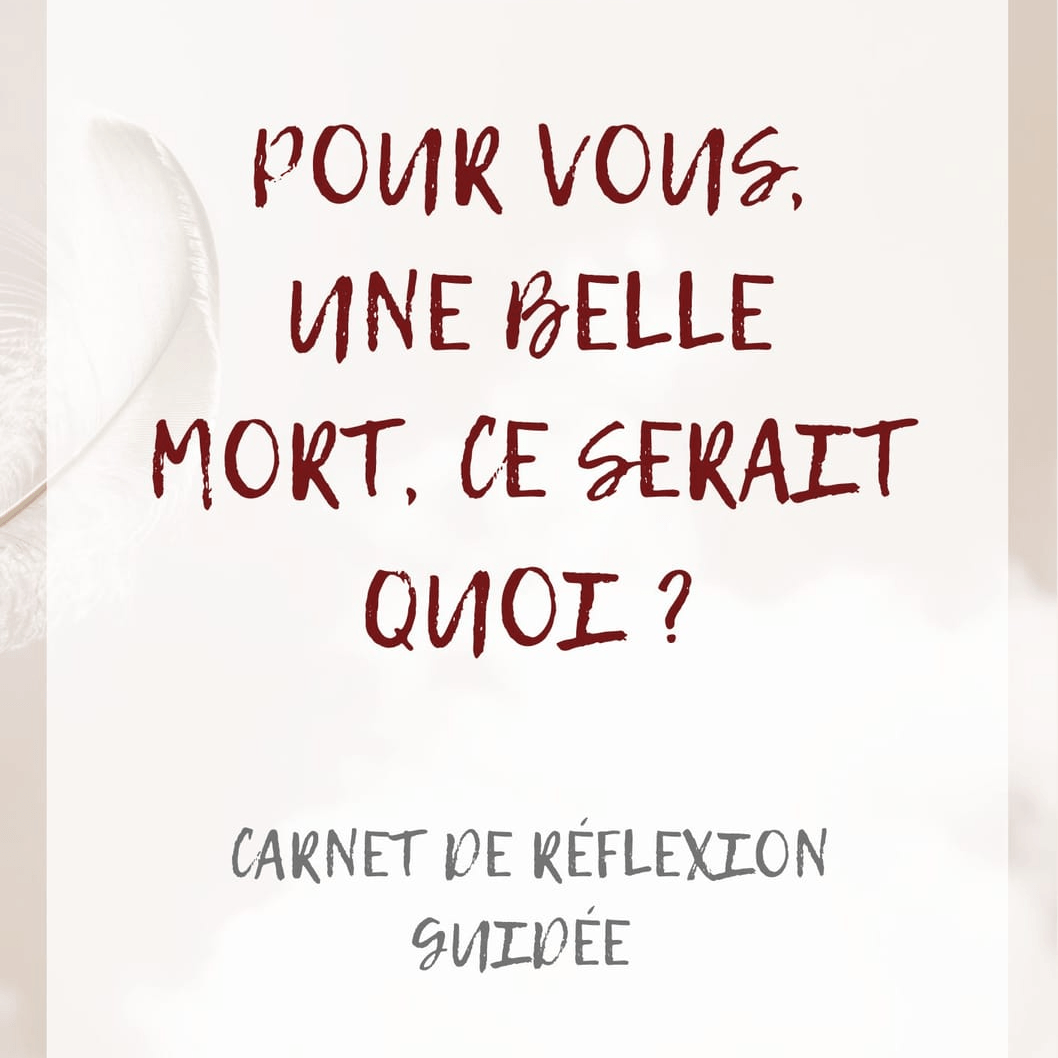 Les 5 clés pour Anticiper sa fin de Vie * Carnet n°1