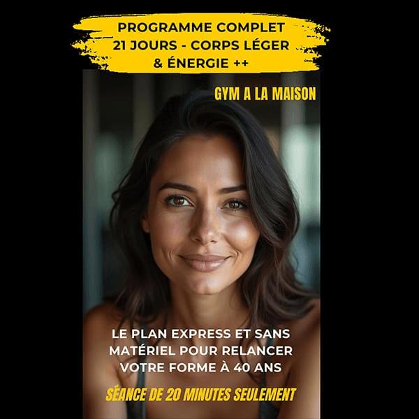 Programme Complet 21 Jours « Corps Léger & Énergie ++ »