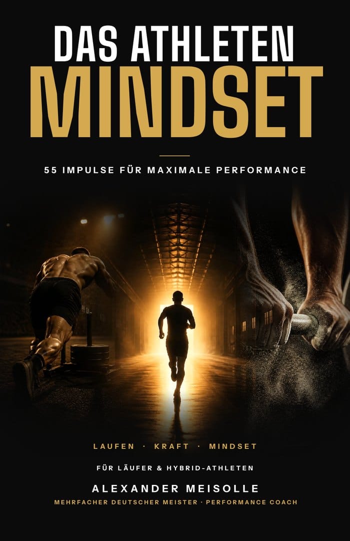 Buchcover: Das Athleten Mindset – 55 Impulse für maximale Performance von Alexander Meisolle