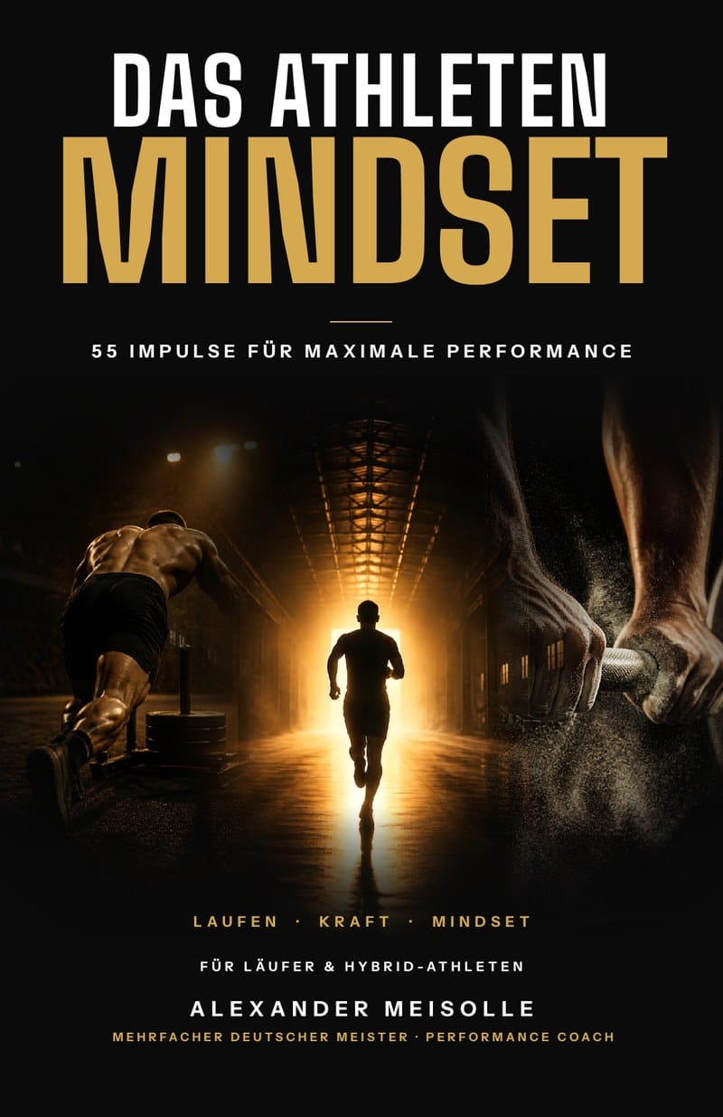 Buchcover: Das Athleten Mindset – 55 Impulse für maximale Performance, von Alexander Meisolle