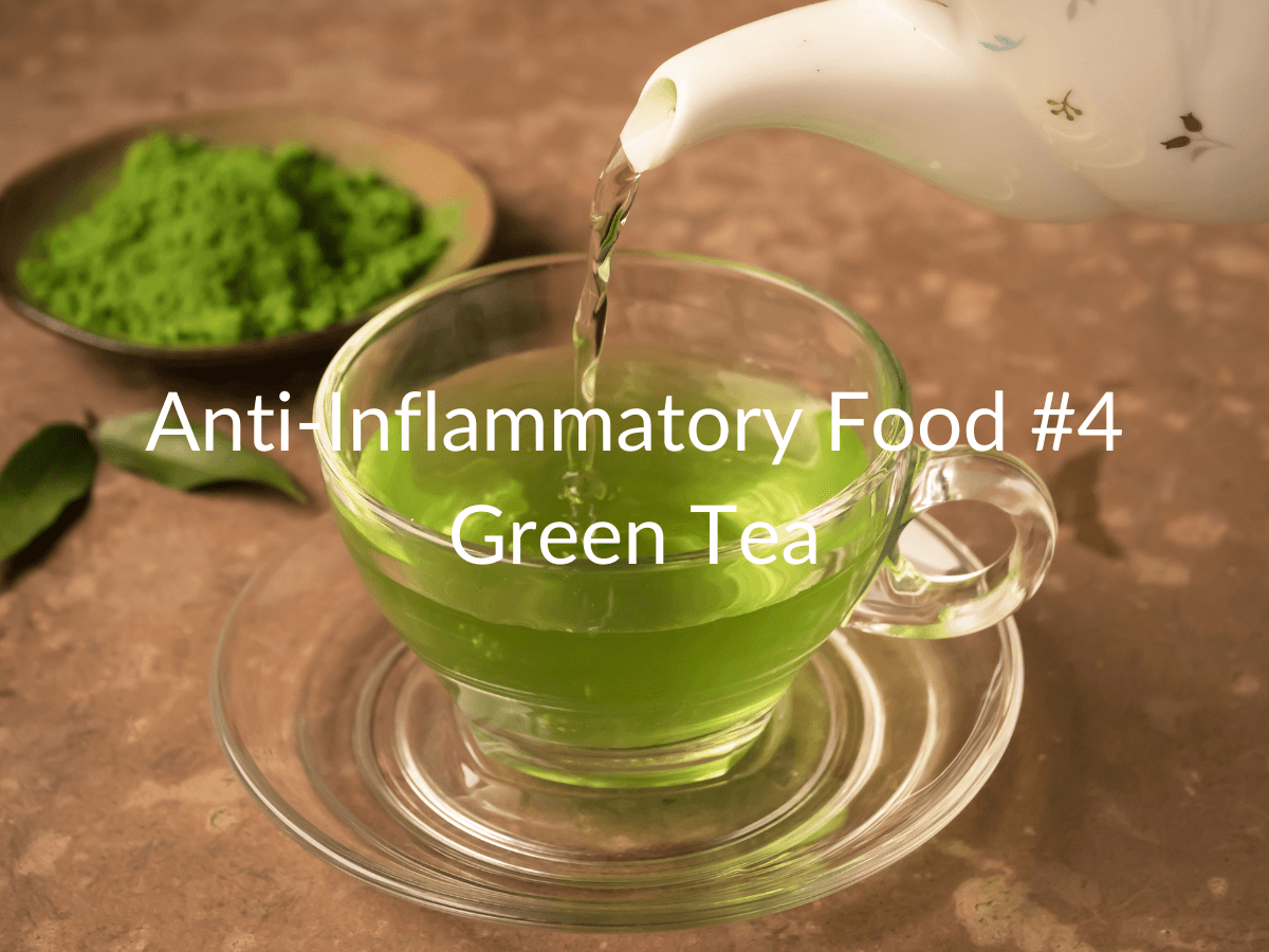 Anti-inflammatory Food #4: Green Tea