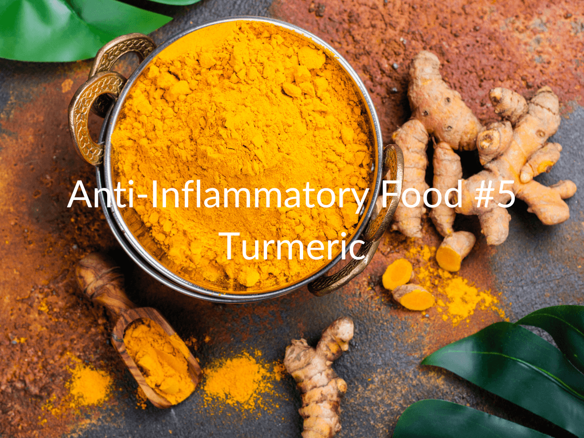 Anti-inflammatory Food #5: Turmeric