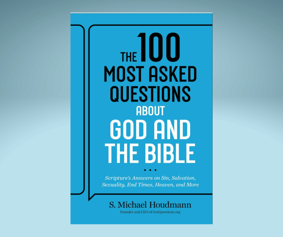 The 100 Most Asked Questions About God and the Bible