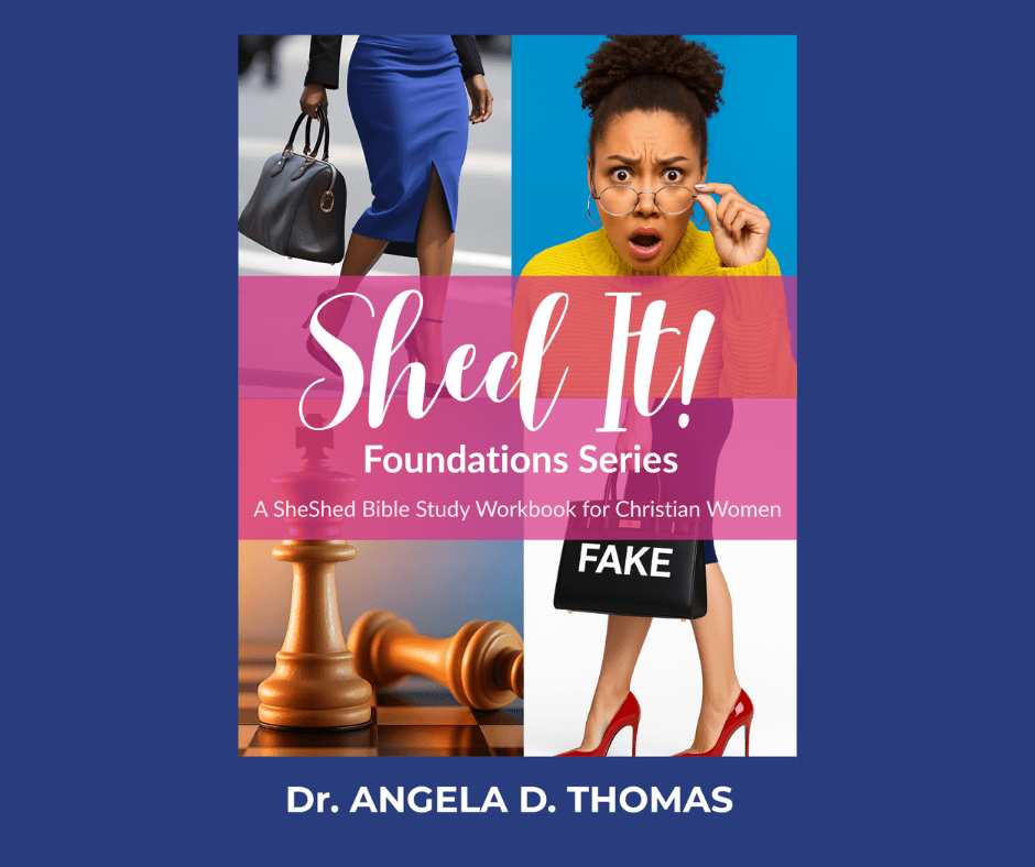 Shed It! Workbook Dr. Angela D. Thomas