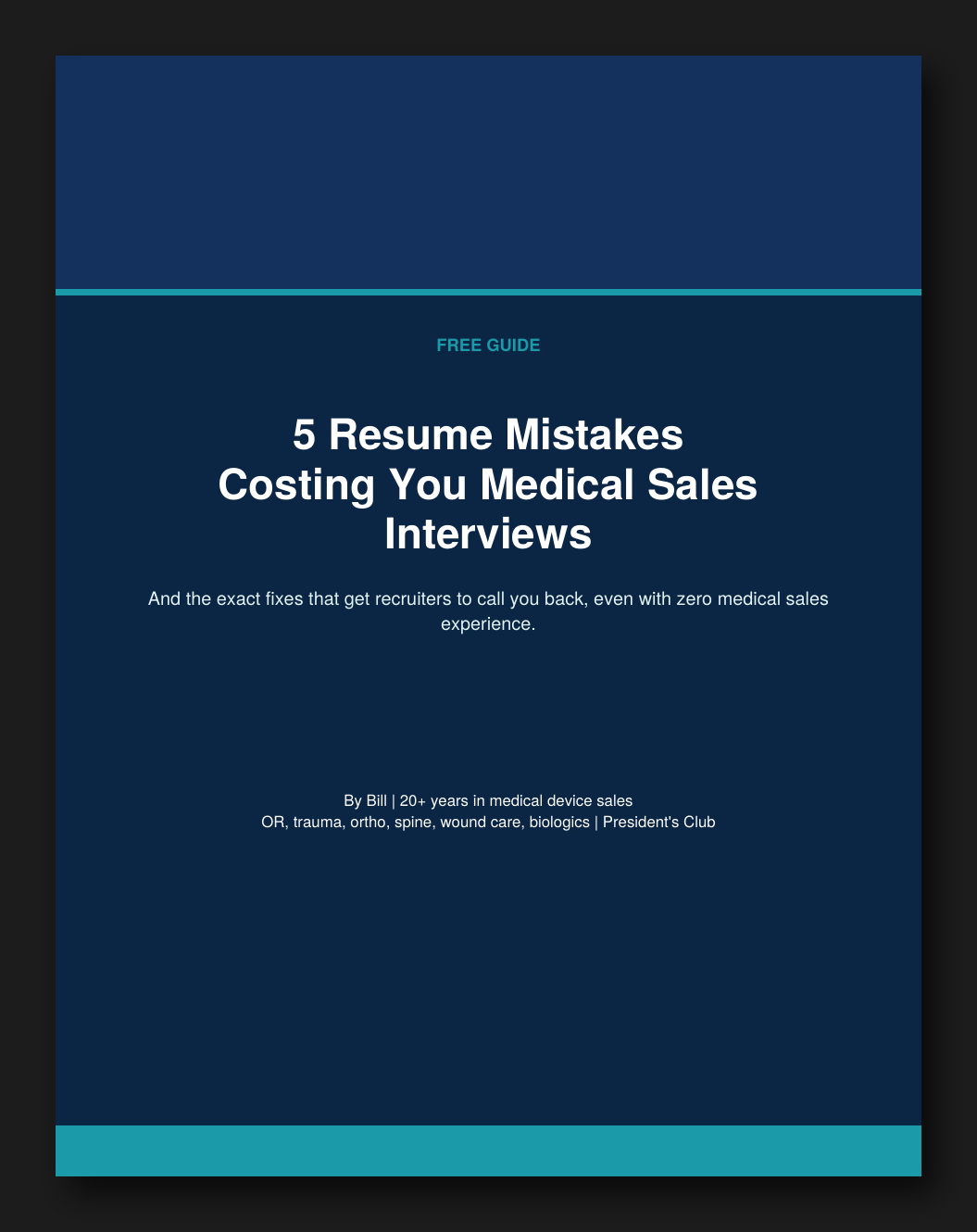 Free guide: 5 Resume Mistakes Costing You Medical Sales Interviews