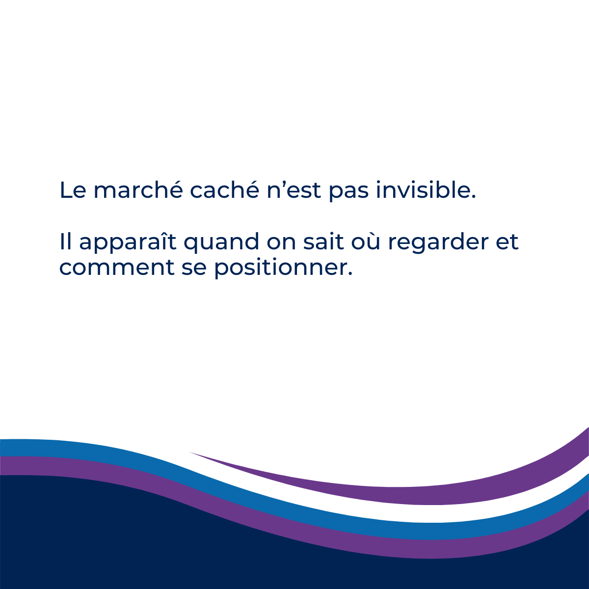Illustration de phrase de conclusion du module 4 : Le marché caché n'est pas invisible