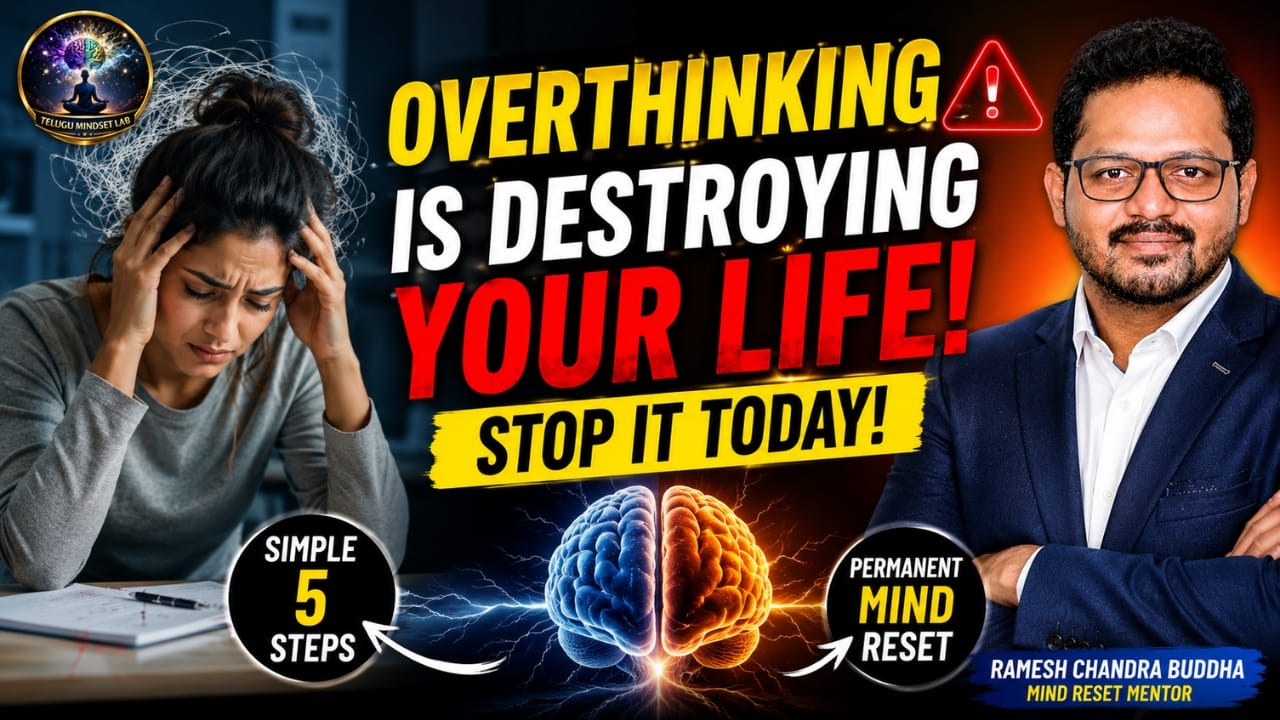 How to Stop Overthinking and Calm Your Mind by Ramesh Chandra Buddha, Telugu Mindset Coach, Mind Reset Mentor, EFT in Telugu