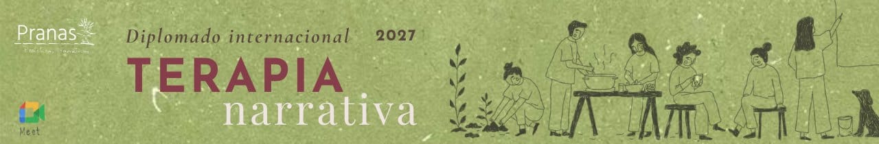 Diplomado Internacional de Terapia Narrativa 2027, Pranas Chile, por Google Meet