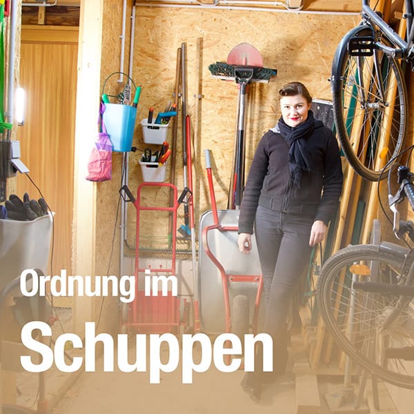Ordnung im Schuppen