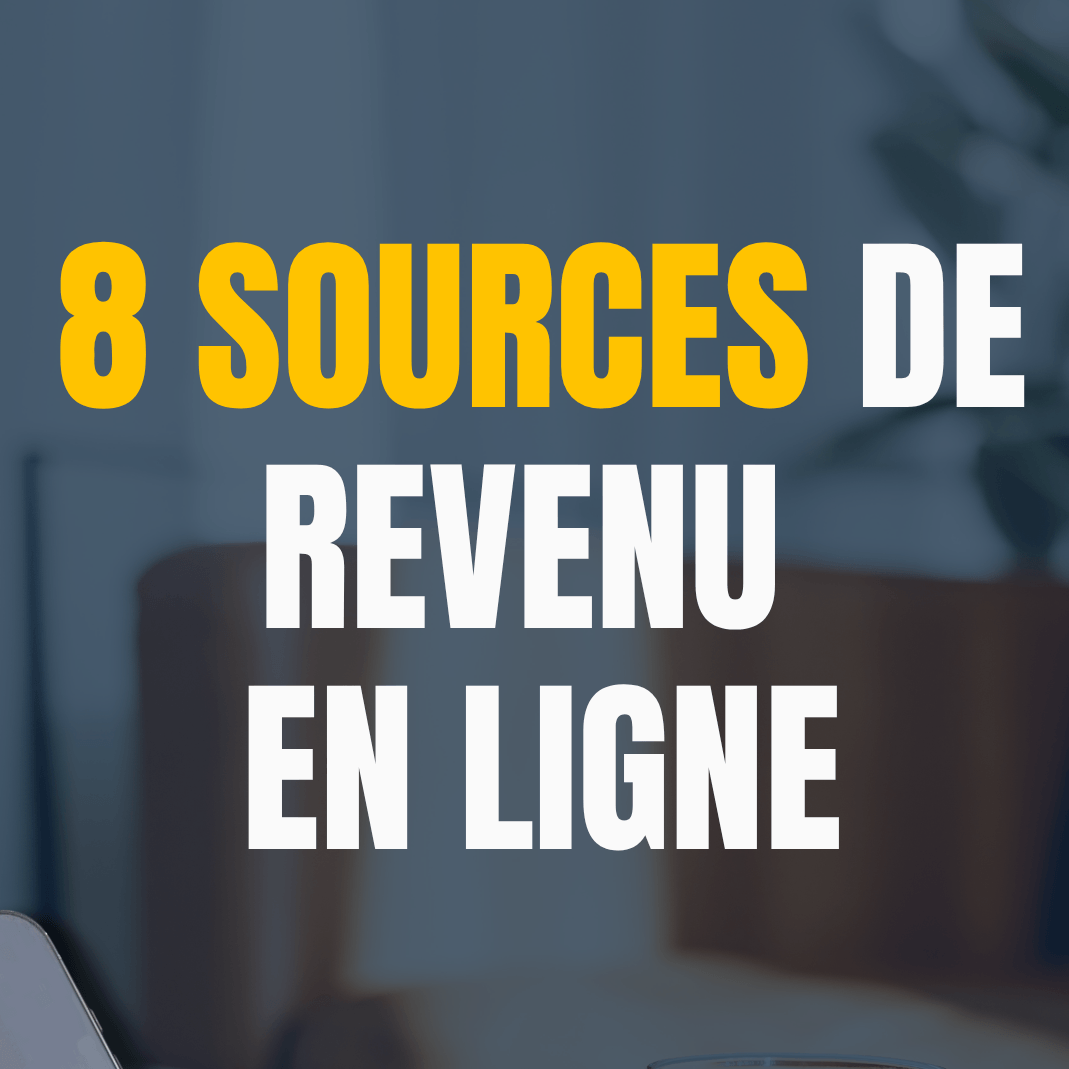8 sources de revenu en ligne